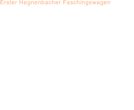 Erster Hegnenbacher Faschingswagen


In der zurückliegenden Faschingssaison stellte der „Bauwagen“ Hegnenbach zum ersten Mal einen eigenen Faschingswagen.
Motto: „Sandkastenkumpel`s“
Seit Dezember 2014 wurde gewerkelt und gebastelt, unterstützt von Ihrem Schreinermeister Georg Liepert, der sich auch als Sponsor zu Verfügung stellte.
Am 23.01. war es dann soweit, auf dem Firmengelände von Georg Liepert fand die Wagenpräsentation statt, die von den Einwohnern Hegnenbachs zahlreich besucht wurde.
Von da an ging es von einem Faschingsumzug zum nächsten bis zum Finale am Faschingsdienstag.




